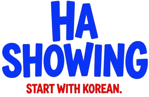 HA SHOWING · Start with Korean.